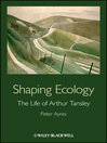 Shaping Ecology (eBook): The Life of Arthur Tansley